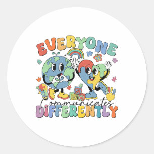Everyone Communicates Differently Speech Autism 1  Classic Round Sticker