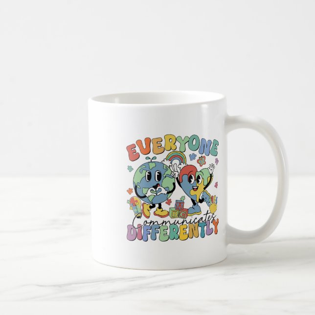 Everyone Communicates Differently Speech Autism  Coffee Mug (Right)