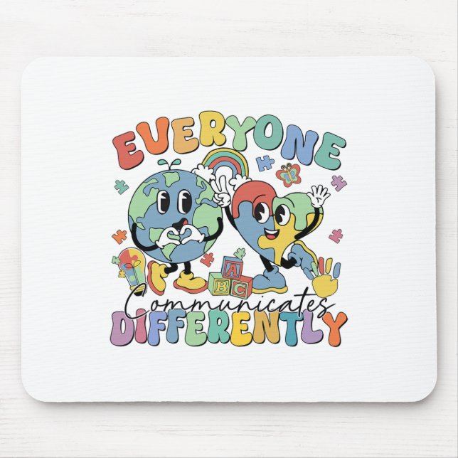 Everyone Communicates Differently Speech Autism  Mouse Mat (Front)