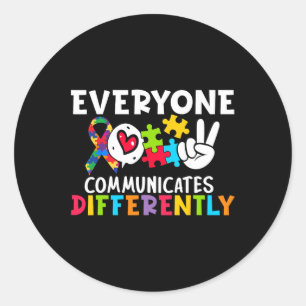 Everyone Communicates Differently Speech Therapy  Classic Round Sticker