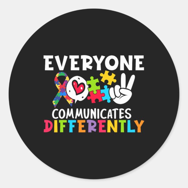 Everyone Communicates Differently Speech Therapy  Classic Round Sticker (Front)