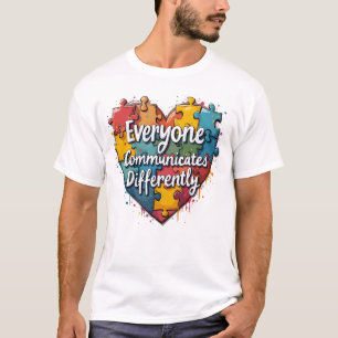 Everyone Communicates Differently T-Shirt