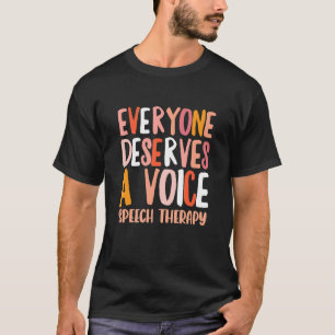 Everyone Deserve A Voice SLP Speech Therapy Retro  T-Shirt