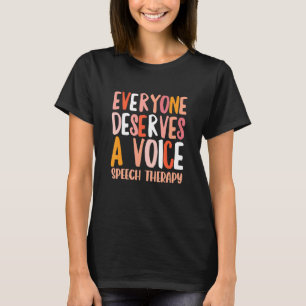 Everyone Deserve A Voice SLP Speech Therapy Retro T-Shirt