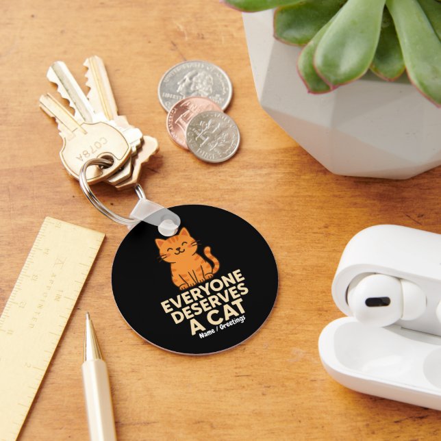Everyone Deserves a Cat Cute Orange Tabby Cat Love Key Ring (Desk)