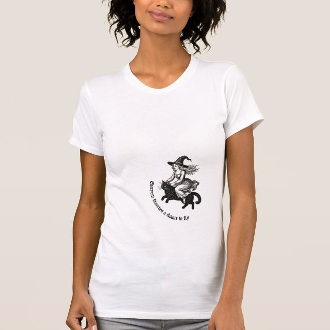 Everyone deserves a chance to fly T-Shirt (Front)