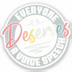 Everyone Deserves A Voice Speech SLP Vintage
