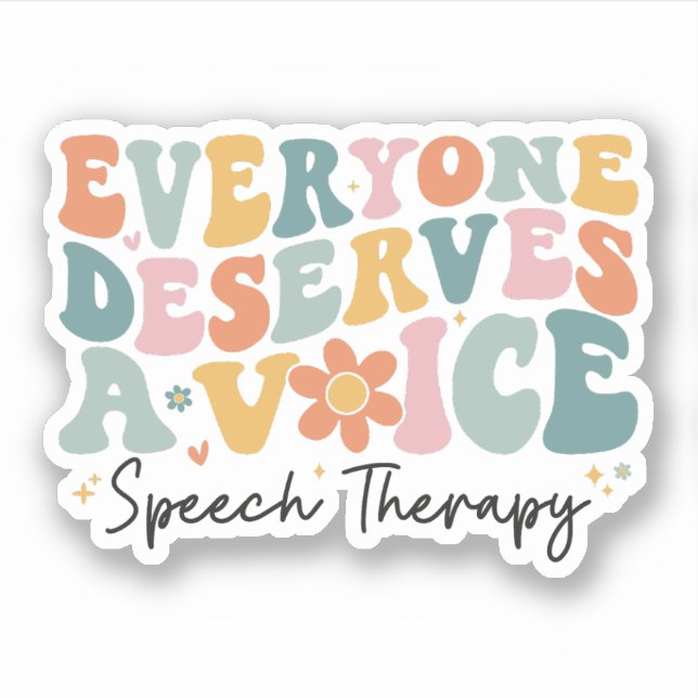 Everyone Deserves A Voice Speech Therapy Groovy (Front)