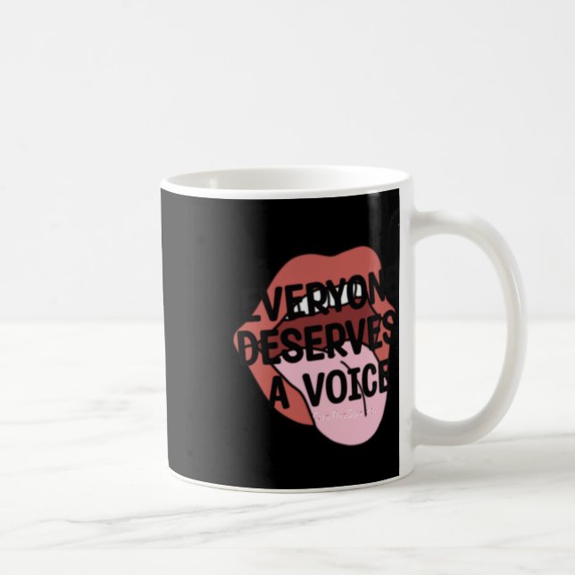Everyone Deserves A Voice Sticker  Coffee Mug (Right)