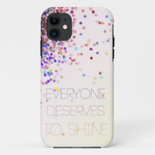 "Everyone Deserves To Shine" Glitter iPhone Case