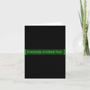 Everyone Disliked That Funny Sarcastic Comment Card