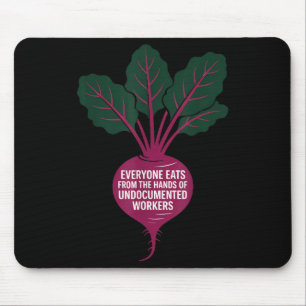 Everyone Eats From The Hands Of Undoented Workers  Mouse Mat