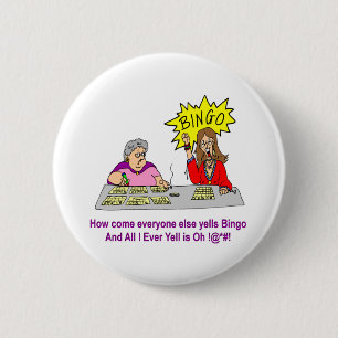 Everyone Else Yells Bingo 6 Cm Round Badge