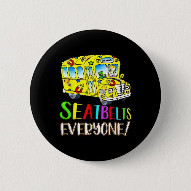 Everyone Fun Magic School Bus Driver Job Pride  6 Cm Round Badge (Front)