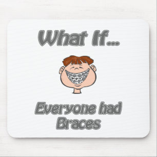 everyone had braces mouse mat