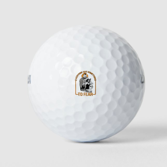 Everyone Has Something to Fear Golf Balls (Front)