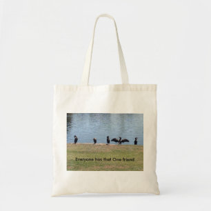 Everyone has that One Friend Tote Bag