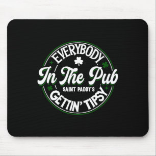 Everyone In The Pub Gets Tippy For St Patricks Day Mouse Mat