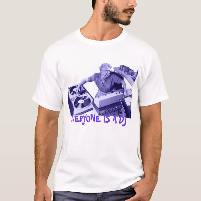 EVERYONE IS A DJ T-Shirt (Front)