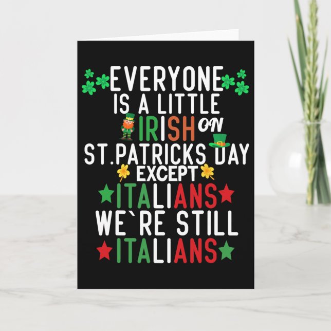 Everyone Is A Little Irish On St Patrick Day Excep Card (Front)