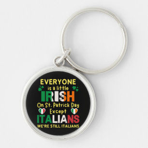 Everyone Is A Little Irish On St Patrick's Day Key Ring
