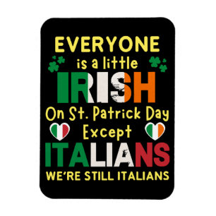 Everyone Is A Little Irish On St Patrick's Day Magnet
