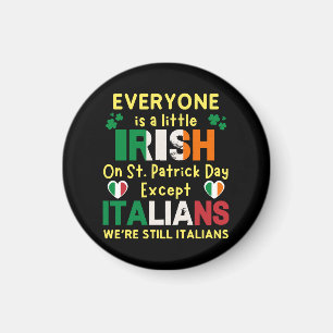 Everyone Is A Little Irish On St Patrick's Day Magnet