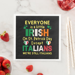 Everyone Is A Little Irish On St Patrick's Day Napkin
