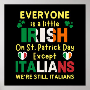 Everyone Is A Little Irish On St Patrick's Day Poster