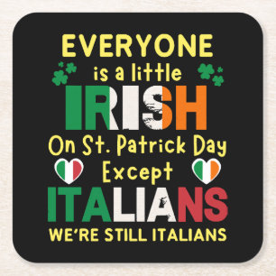 Everyone Is A Little Irish On St Patrick's Day Square Paper Coaster