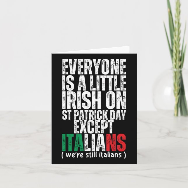 Everyone Is A Little Irish St Patricks Day Except  Card (Front)