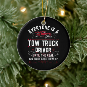 Everyone Is A Tow Truck Driver Until The Real Ceramic Tree Decoration
