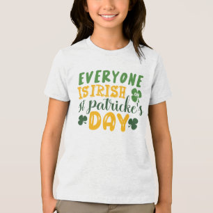 Everyone Is Irish St. Patrick’s Day  Tri-Blend Shirt