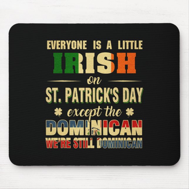 Everyone Is Little Irish St Patrick's Day Except D Mouse Mat (Front)