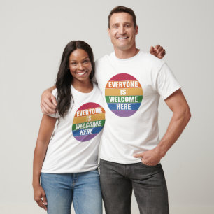 Everyone Is Welcome Here. #2 T-Shirt