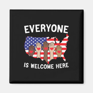 Everyone Is Welcome Here American Flag For Support Magnet