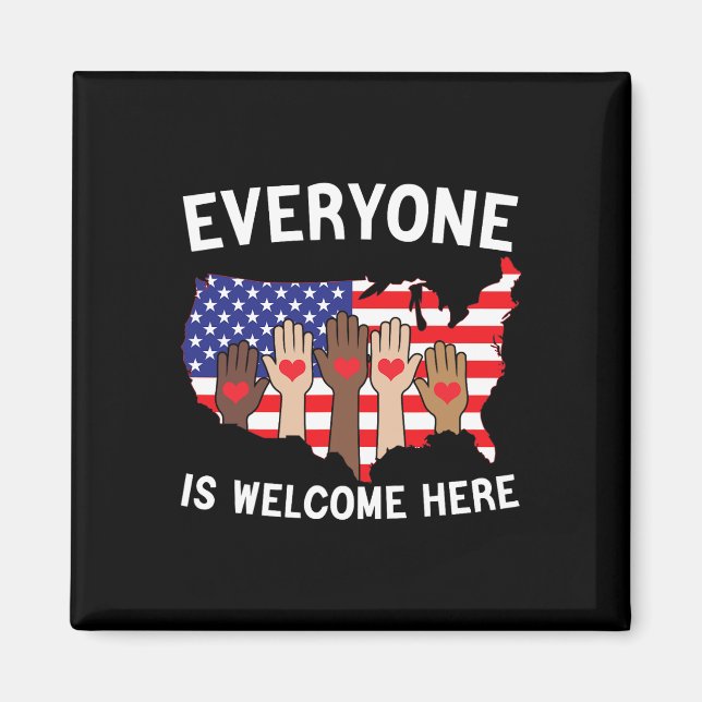 Everyone Is Welcome Here American Flag For Support Magnet (Front)