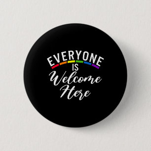 Everyone Is Welcome Here Bisexual Lesbian Gay Prid 6 Cm Round Badge