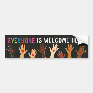 Everyone is Welcome Here Bumper Sticker