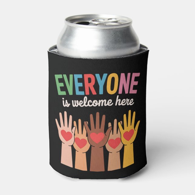 Everyone Is Welcome Here Can Cooler (Can Front)