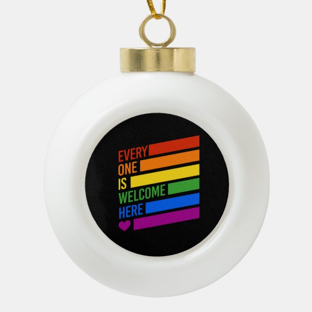 Everyone is Welcome Here Ceramic Ball Christmas Ornament (Front)