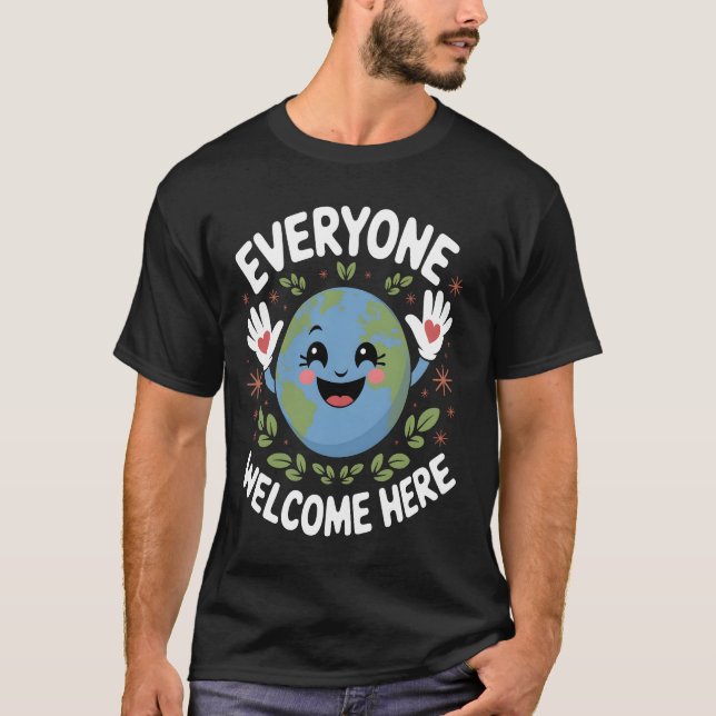 Everyone is welcome here Earth Day T-Shirt (Front)