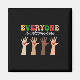 Everyone Is Welcome Here Funny Teacher Quote Women Magnet
