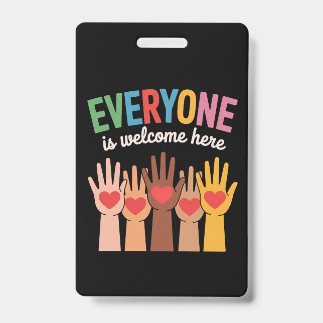 Everyone Is Welcome Here ID Badge (Front)