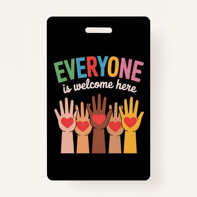 Everyone Is Welcome Here ID Badge (Front)