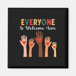 Everyone Is Welcome Here Idaho Teacher 35 Magnet