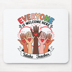 Everyone Is Welcome Here Idaho Teacher 37 Mouse Mat