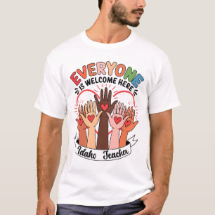 Everyone Is Welcome Here Idaho Teacher 37 T-Shirt