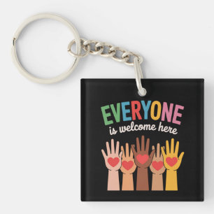 Everyone Is Welcome Here Key Ring