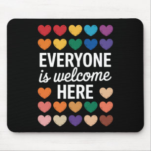 Everyone Is Welcome Here LGBTQ Mouse Mat